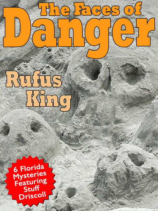 Title details for The Faces of Danger by Rufus King - Available